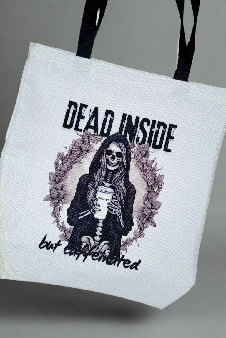 Dead Inside But Caffeinated Tote Bag