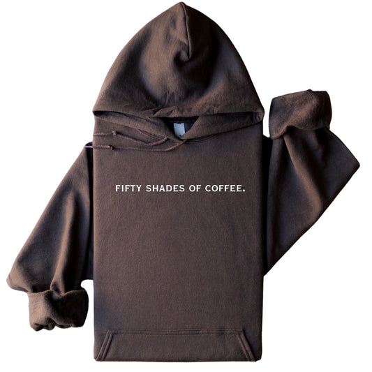 Fifty Shades of Coffee Hoodie