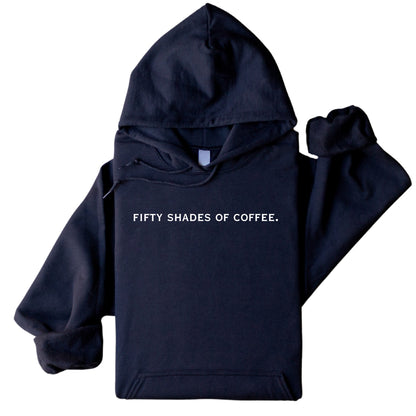 Fifty Shades of Coffee Hoodie